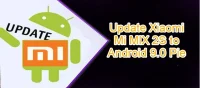 دانلود فایل فلش Xiaomi Mi MIX 2S اندروید ۹
