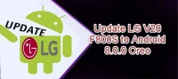 فایل فلش رسمی گوشی LG F800S V20 اندروید ۸