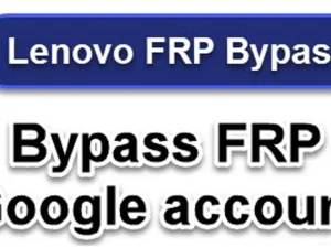 آموزش کامل حذف FRP لنوو از اندروید 6 تا 8