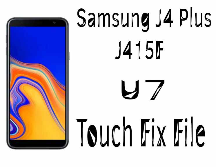 فایل حل مشکل تاچ سامسونگ J4 plus | J415F اندروید 9 باینری 7