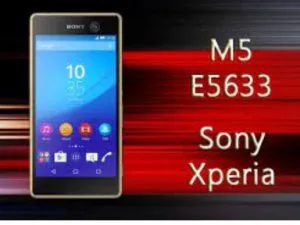 رام رسمي و آپديت گوشي سوني اکسپريا Sony XPERIA M5 Dual | E5633