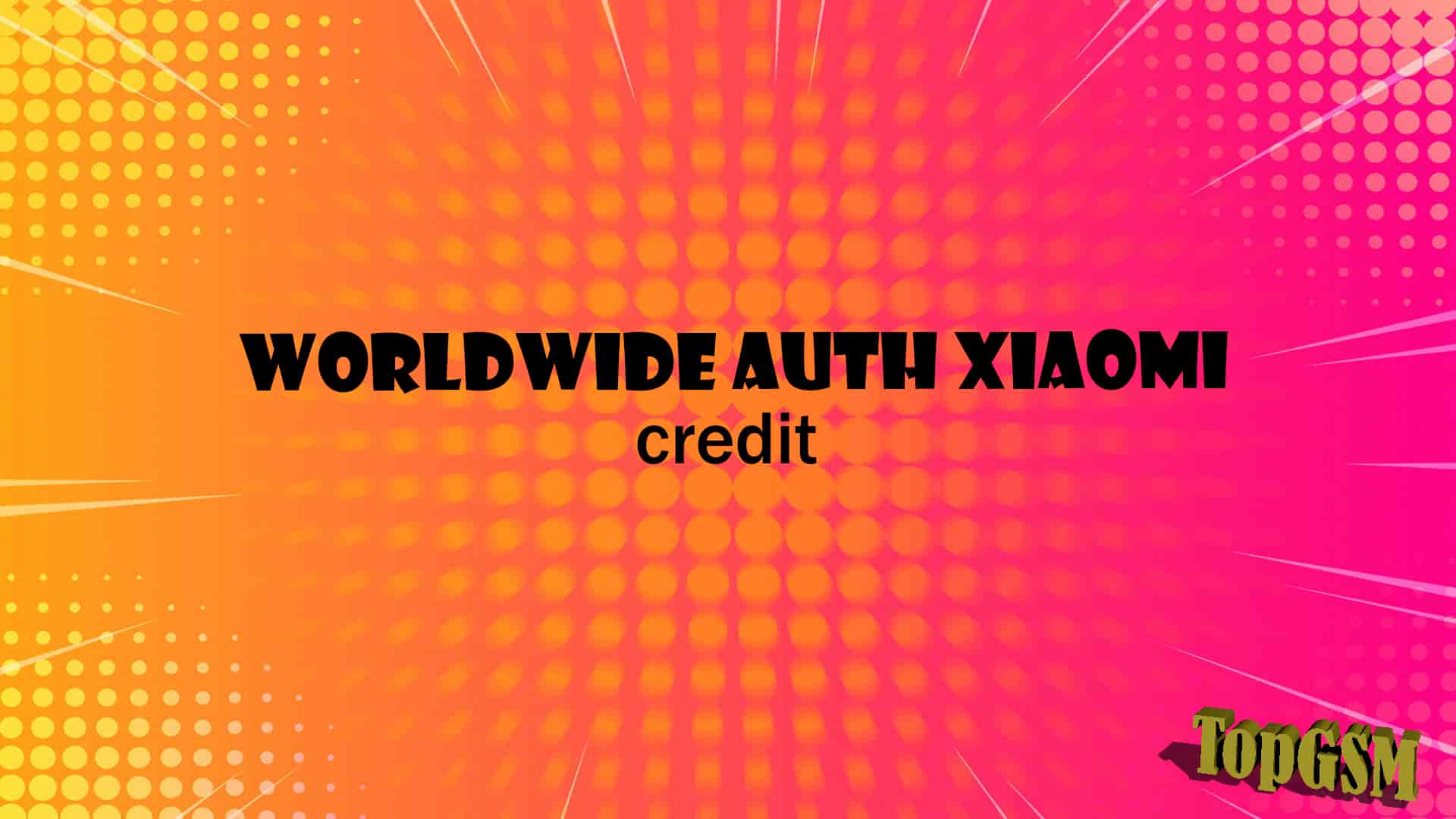 کردیت Worldwide Auth Xiaomi