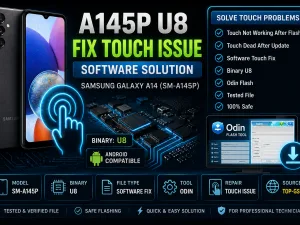 دانلود فایل رفع مشکل تاچ Samsung Galaxy A14 SM-A145P Binary U8 | Software Touch Fix